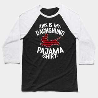 This Is My Dachshund Pajama Shirt Funny Dachshund Baseball T-Shirt